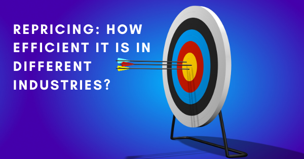 repricing:how efficient it is in different industries