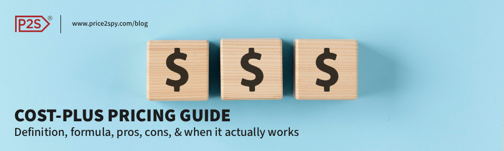 Cost Plus Pricing Explained: Strategy, Examples & Tips